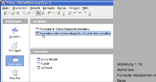 \begin{figure}\spfiglii{0.7}{Bld21_09.eps}{Aufruf des Formular-Assistenten in Base}{_Bld21_09}
\end{figure}